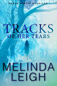 Melinda Leigh — Tracks of Her Tears (Rogue Winter Novella Book 1)