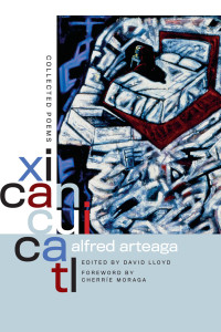 Alfred Arteaga — Xicancuicatl: Collected Poems