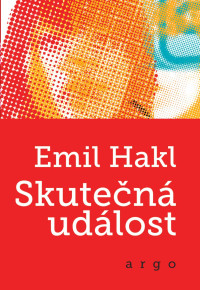 Emil Hakl — Skutečná událost