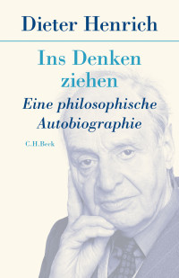 Dieter Henrich;Matthias Bormuth;Ulrich Blow; — Ins Denken ziehen