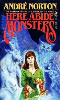 Andre Norton — Here Abide Monsters