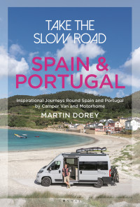 Martin Dorey — Take the Slow Road: Spain & Portugal