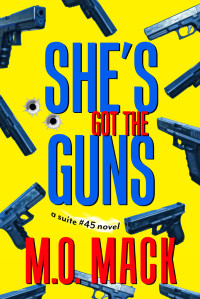 M.O. Mack — She's Got the Guns