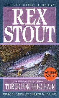 Rex Stout — ثلاثة للكرسي