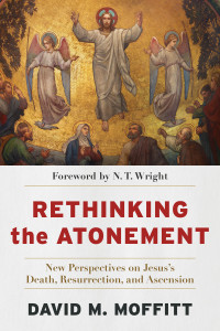 Moffitt, David M.; — Rethinking the Atonement