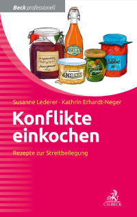 Susanne Lederer / Kathrin Erhardt-Neger — Konflikte einkochen