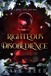Dave Reed — Righteous Disobedience: An Epic Fantasy Origin Story Full of Magic & Lust (A Temple of Vengeance Story)