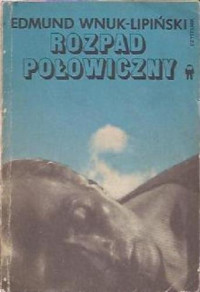 Wnuk-Lipiński Edmund — Apostezjon - 02 - Rozpad połowiczny (1988)