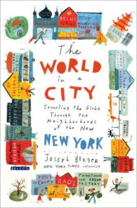 Joseph Berger — The World in a City