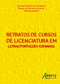 Antonio Ferreira da Silva Jnior;Raquel de Castro dos Santos; — Retratos de cursos de licenciatura em letras/portugus-espanhol