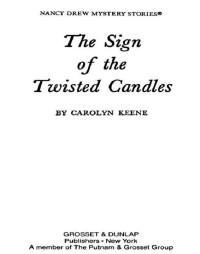 Carolyn G. Keene — The Sign of the Twisted Candles