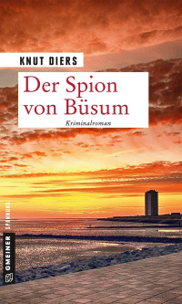 Diers, Knut — Der Spion von Büsum