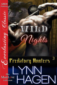 Hagen, Lynn — [Predatory Hunters 03] • Wild Nights