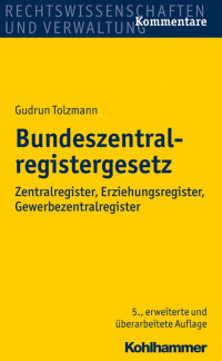 Albrecht Götz & Gudrun Tolzmann — Bundeszentralregistergesetz