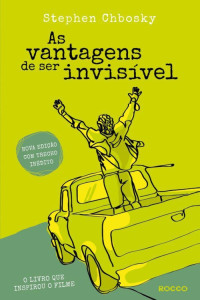 Stephen Chbosky — As vantagens de ser invisível