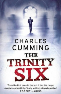 Charles Cumming — The Trinity Six (2011)
