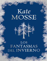 Kate Mosse — Los Fantasmas Del Invierno