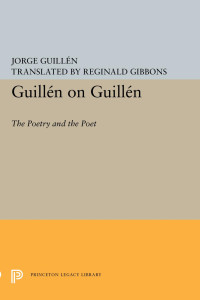 Jorge Guillén — Guillen on Guillen