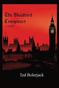 Ted Bolerjack — The Blackbird Conspiracy