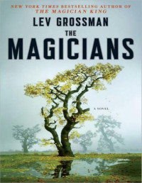 Lev Grossman — The Magicians