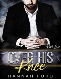 Hannah Ford — Over His Knee (Part Six)