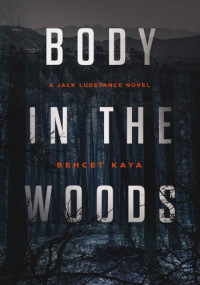 Behcet Kaya — Body in the Woods