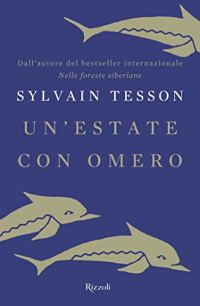 Sylvain Tesson — Un'estate con Omero