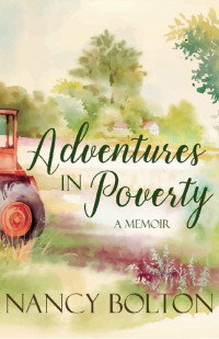 Nancy Shew Bolton — Adventures In Poverty