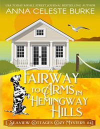Anna Celeste Burke [Burke, Anna Celeste] — A Fairway to Arms in Hemingway Hills