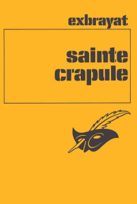 Exbrayat, Charles — Sainte crapule