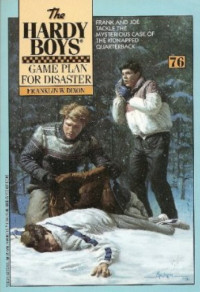 Dixon, Franklin W. — [The Hardy Boys 76] • Game Plan for Disaster