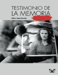 Esther López Barceló — TESTIMONIO DE LA MEMORIA