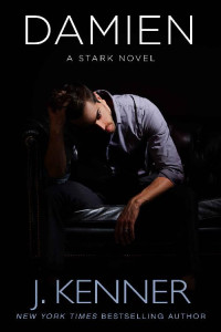 J. Kenner [Kenner, J.] — Damien: A Stark Novel (Stark Saga Book 6)