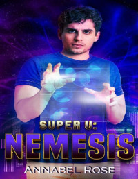 Annabel Rose — Nemesis (Super U Book 1)