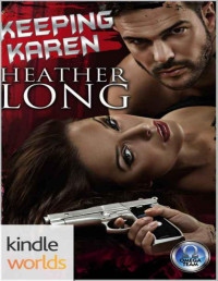 Heather Long [Long, Heather] — The Omega Team: Keeping Karen (Kindle Worlds Novella)