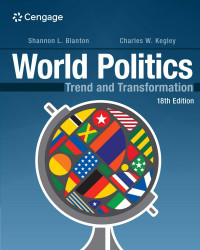 Shannon L. Blanton;Charles W. Kegley; — World Politics: Trend and Transformation, 18th edition