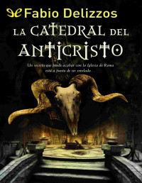 Fabio Delizzos — La Catedral Del Anticristo