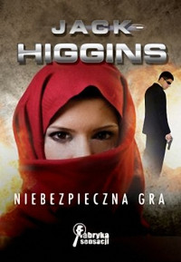 Jack Higgins — Niebezpieczna gra