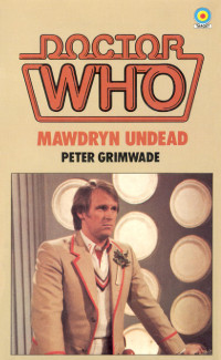 Peter Grimwade — Doctor Who: Mawdryn Undead