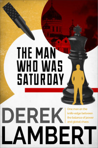 Lambert, Derek — The Man Who Was Saturday