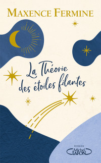 Maxence Fermine — La théorie des étoiles filantes