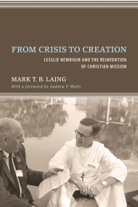 Mark T. B. Laing; — From Crisis to Creation