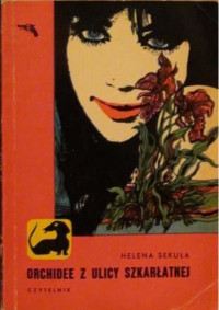 Helena Sekuła — Orchidee z ulicy szkarłatnej