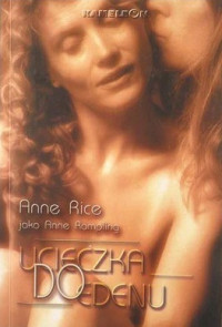 Anne Rice — Ucieczka Do Edenu