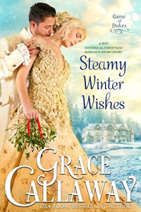 Grace Callaway [Callaway, Grace] — Steamy Winter Wishes