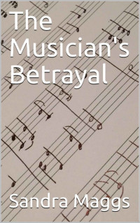 Sandra Maggs — The Musician's Betrayal