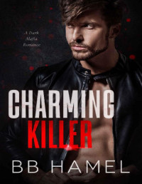 BB Hamel — Charming Killer: A Dark Mafia Romance