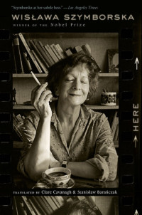 Wislawa Szymborska — Here