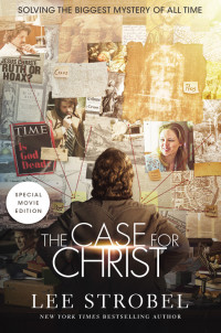 Lee Strobel; — Case for Christ Movie Edition