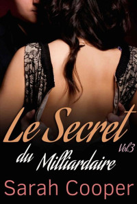 Sarah Cooper — Le Secret du Milliardaire T3